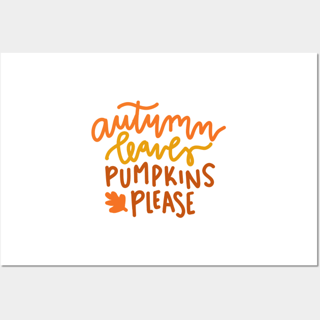 autumn leaves and pumpkins please cute fall design Wall Art by andienoelm